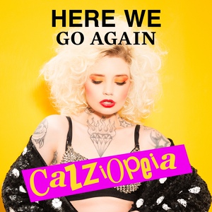 Обложка для CazziOpeia - Here We Go Again