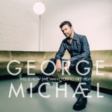 Обложка для George Michael - This Is How (We Want You To Get High)