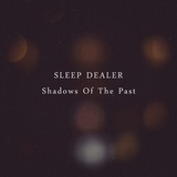 Обложка для Sleep Dealer - Shadows Of The Past