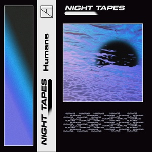 Обложка для Night Tapes - Humans