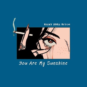 Обложка для Risky Abas - DJ You Are My Sunshine