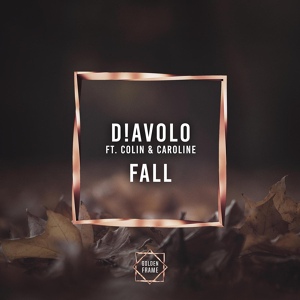Обложка для MFG - D!avolo - Fall (ft. Colin & Caroline)