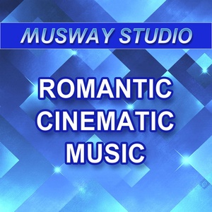 Обложка для Musway Studio (Background Music net) - Romantic Cinematic (Background Music net)