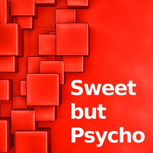 Обложка для Sweet but Psycho, Pop Hits - Sweet but Psycho