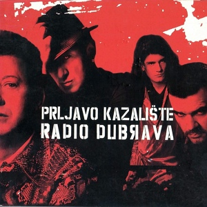 Обложка для Prljavo Kazalište - Radio Dubrava