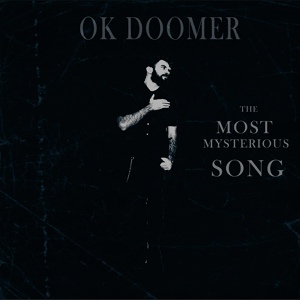Обложка для OK Doomer - The Most Mysterious Song