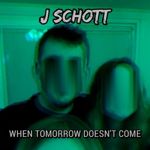 Обложка для J Schott - When Tomorrow Doesn't Come