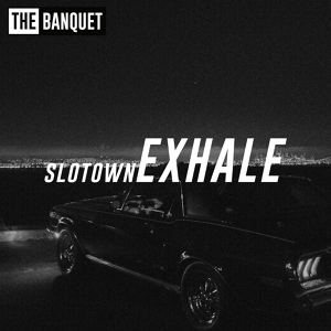 Обложка для Slotown - Exhale