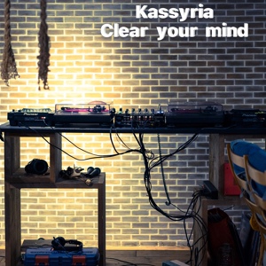 Обложка для KASSYRIA - Clear your mind