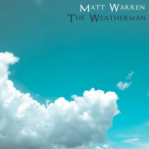 Обложка для Matt Warren - The Weatherman