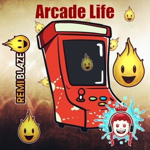 Обложка для Remi Blaze - Arcade Life