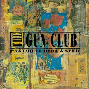 Обложка для The Gun Club - I Hear Your Heart Singing