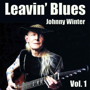 Обложка для Johnny Winter - Gangster Of Love