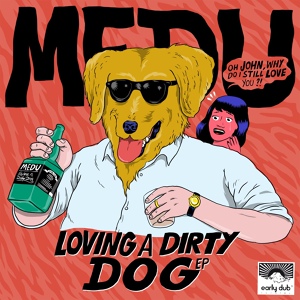 Обложка для Medu - Loving a Dirty Dog