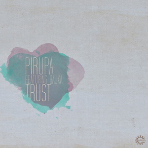 Обложка для Pirupa feat. Bajka - Trust (Club Mix)