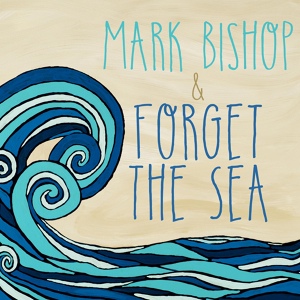 Обложка для Mark Bishop And Forget The Sea - Sometimes God Whispers [https://vk.com/christianmusicstore]