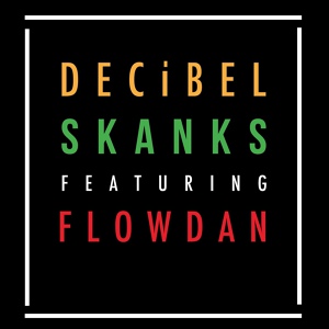 Обложка для DECiBEL, Flowdan, Hybrid Theory - Skanks