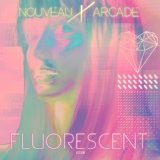 Обложка для Nouveau Arcade - Fluorescent