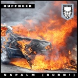 Обложка для Ruffneck aka DJ Ruffneck - Napalm (Burn!)