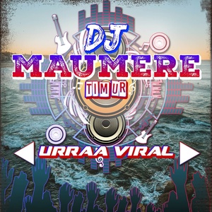 Обложка для DJ Maumere Timur - DJ Urraa Viral