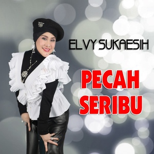 Обложка для ELVY SUKAESIH - Pecah Seribu