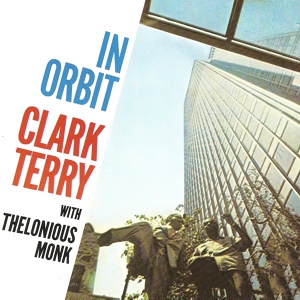 Обложка для Thelonious Monk, Clark Terry - Argentia