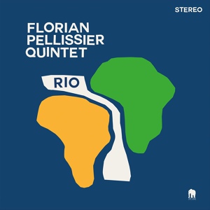 Обложка для Florian Pellissier Quintet - Rio