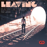 Обложка для Base Attack feat. LayZee - Leaving (Taito Remix)