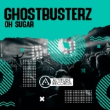 Обложка для Ghostbusterz - Oh Sugar