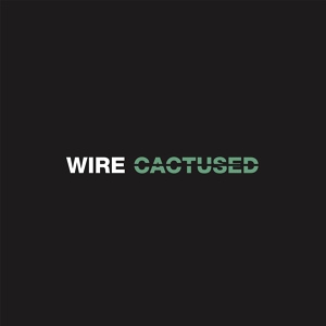 Обложка для Wire - Cactused