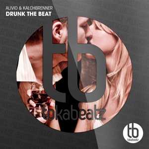 Обложка для Alivo, Kalchbrenner - Drunk the Beat
