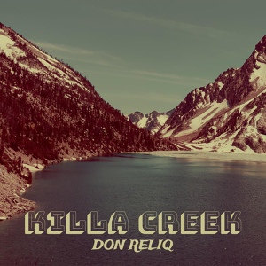 Обложка для DON RELIQ - Killa Creek