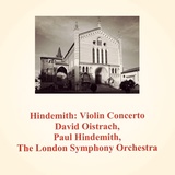 Обложка для The London Symphony Orchestra, Paul Hindemith, David Oistrach - Violin Concerto: Massig Bewegte Halbe