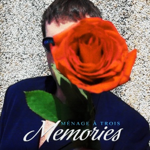 Обложка для Ménage à trois - Memories