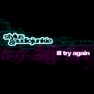 Обложка для Stylus, AudioJunkie - I'll Try Again
