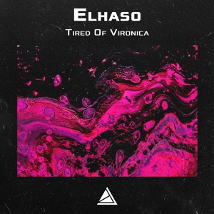 Обложка для Elhaso - Tired Of Vironica