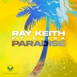 Обложка для Ray Keith feat. E-LISA - Paradise