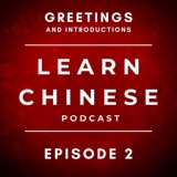 Обложка для Chinese Languagecast - Learn Chinese Podcast: Greetings Episode 2, Pt. 28
