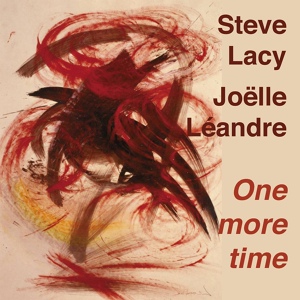 Обложка для Steve Lacy - Joelle Leandre - One More Time 2005 Leo Records