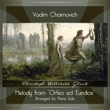 Обложка для Vadim Chaimovich - Orfeo ed Euridice, Wq. 30: "Melody"