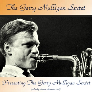 Обложка для The Gerry Mulligan Sextet - Bernie's Tune