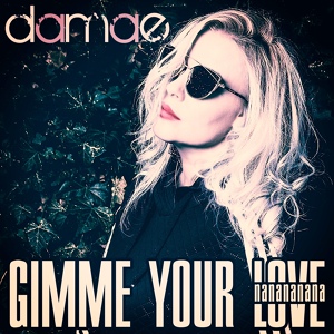 Обложка для Damae - Gimme Your Love (Nanananana)