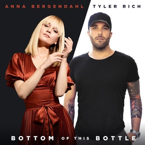 Обложка для Anna Bergendahl, Tyler Rich - Bottom Of This Bottle