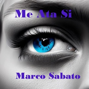 Обложка для Marco Sabato - Me Ata Si