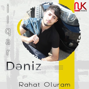 Обложка для İlqar Dəniz - Rahat Oluram