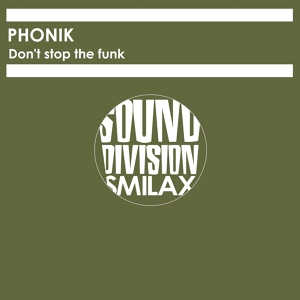 Обложка для Phonik - Don't Stop The Funk