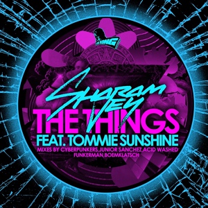 Обложка для Sharam Jey feat. Tommie Sunshine - The Things