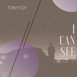 Обложка для Tony Igy - I Can See