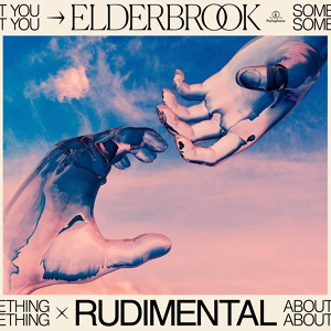 Обложка для Elderbrook, Rudimental - Something About You