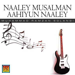 Обложка для Muhammad Ramzan Solangi - Naaley Musalman Aahiyun Naaley